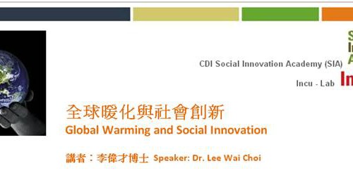 Global Warming and Social Innovation by Dr. Lee Wai Choi