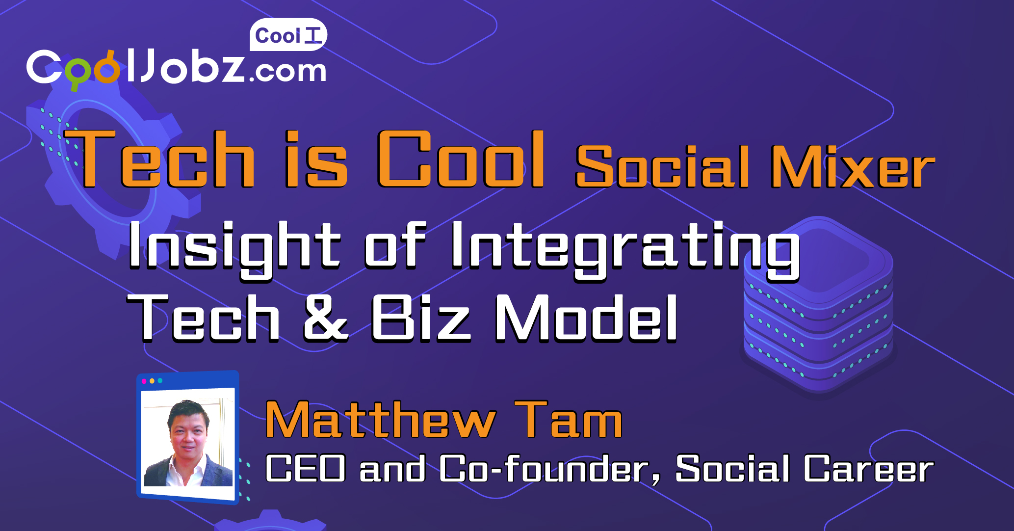 【Tech is Cool Social Mixer】Insight of Integrating Tech & Biz Model